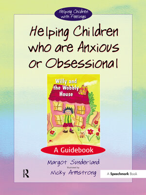 cover image of Helping Children Who are Anxious or Obsessional